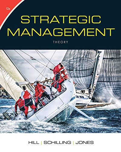 Strategic Management: Theory: An Integrated Approach - 12th Edition