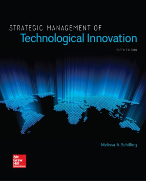 Strategic Management of Technological Innovation By Melissa Schilling