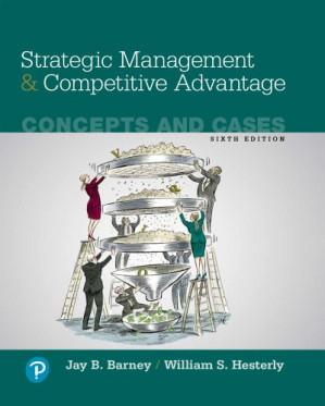 Strategic management and competitive advantage: concepts and cases - Barney, Jay B.; Hesterly, William S
