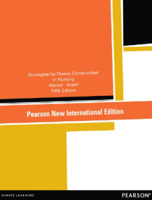 Strategies for theory construction in nursing - Walker, Lorraine Olszewski;Avant, Kay Coalson