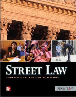 Street Law: Understanding Law and Legal Issues, Student Edition