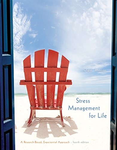 Stress Management for Life: A Research-Based Experiential Approach - 4th Edition