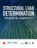 Structural Load Determination: 2018 and 2021 IBC and ASCE/SEI 7-16: 2018 IBC and ASCE/SEI 7-16 By Fanella, David