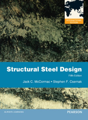 Structural steel design. - Csernak, Stephen F.; McCormac, Jack C.