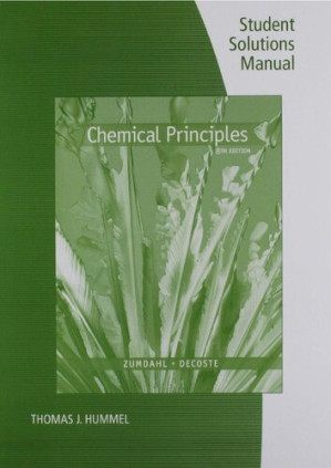 Student Solutions Manual for Zumdahl/DeCoste's Chemical Principles, 8th By Steven S. Zumdahl, Donald J. DeCoste