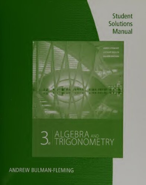 Student solutions manual algebra & trigonometry, third edition, James Stewart, Lothar Redlin, Saleem Watson By Andy Bulman-Fleming, James Stewart, Lothar Redlin, Saleem Watson - 9780495913221