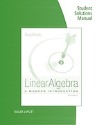 Student solutions manual : linear algebra, a modern introduction, David Poole By Roger Lipsett