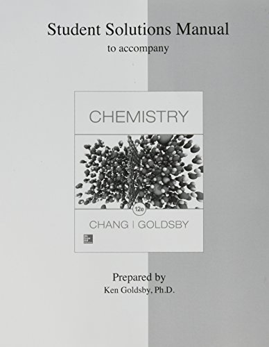 Student solutions manual to accompany Chemistry, twelfth edition, Raymond Chang, Kenneth A. Goldsby - 9781259286223