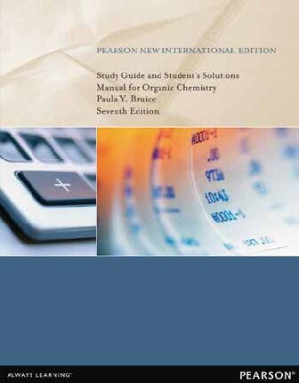 Study Guide and Student's Solutions Manual for Organic Chemistry: Pearson New International Edition - Paula Y. Bruice