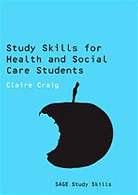 Study Skills for Health and Social Care Students (SAGE Study Skills)