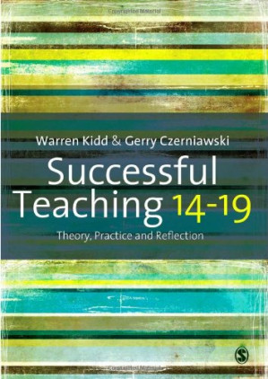 Successful Teaching 14-19: Theory, Practice and Reflection