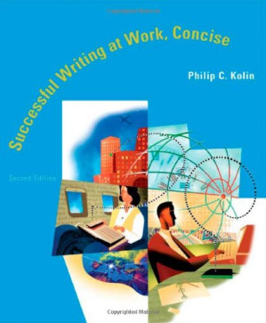 Successful Writing at Work: Concise Second Edition By Philip C. Kolin