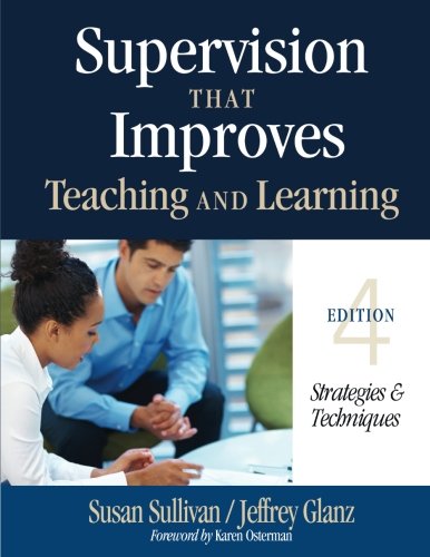 Supervision That Improves Teaching and Learning: Strategies & Techniques - 4th Edition