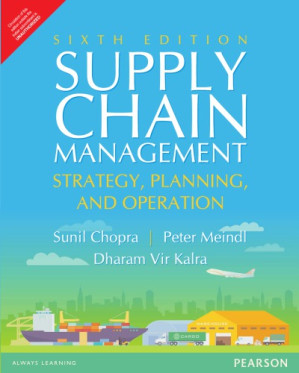 Supply Chain Management: Strategy, Planning, and Operation, 6e (Indian Subcontinent Edition) - Chopra, Sunil; Meindl, Peter; Vir Kalra, Dharam
