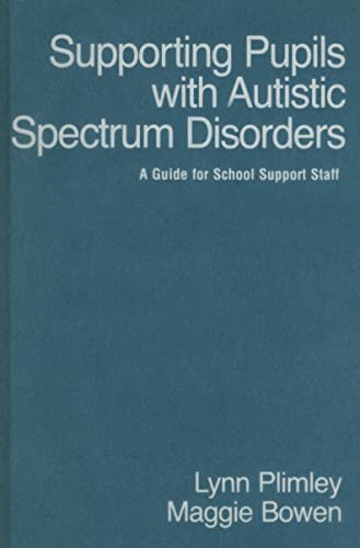 Supporting Pupils with Autistic Spectrum Disorders: A Guide for School Support Staff (Autistic Spectrum Disorder Support Kit)