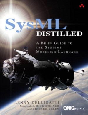 SysML Distilled A Brief Guide to the Systems Modeling Language - Lenny Delligatti
