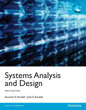 Systems Analysis and Design, Global Edition - Kenneth E. Kendall, Julie E. Kendall
