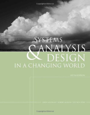 Systems Analysis and Design in a Changing World (5th Edition) By John W. Satzinger, Robert B. Jackson, Stephen D. Burd