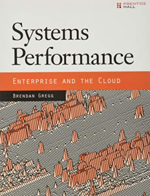 Systems Performance: Enterprise and the Cloud - Gregg, Brendan - 9780133390124