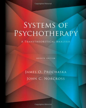 Systems of Psychotherapy: A Transtheoretical Analysis, 7th ed By James O. Prochaska, John C. Norcross