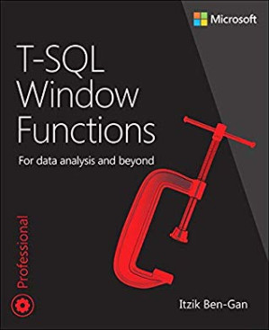 T-SQL Window Functions: For Data Analysis and Beyond - Itzik Ben-Gan