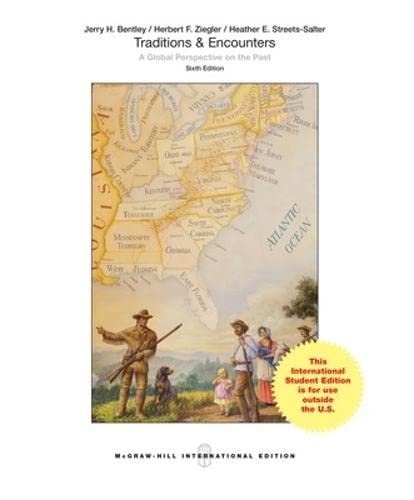 TRADITIONS & ENCOUNTERS A GLOBAL PERSPECTIVE ON THE PAST SIXTH EDITION