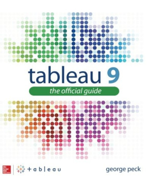 Tableau 9 : the official guide 2, 2016 9780071843294