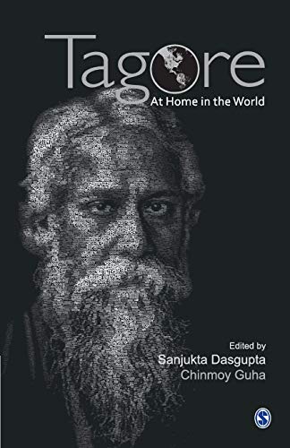 Tagore-At Home in the World by Sanjukta Dasgupta; Chinmoy Guha