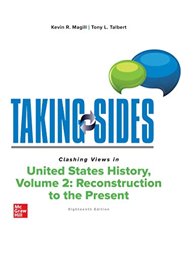 Taking sides: clashing views in United States history. Volume 2: Reconstruction to the present