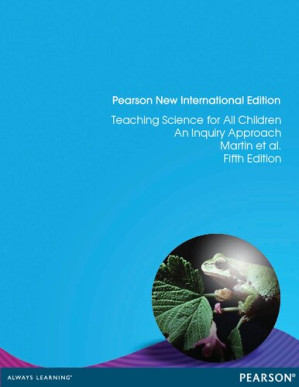Teaching Science for All Children: An Inquiry Approach (Pearson New International Edition)