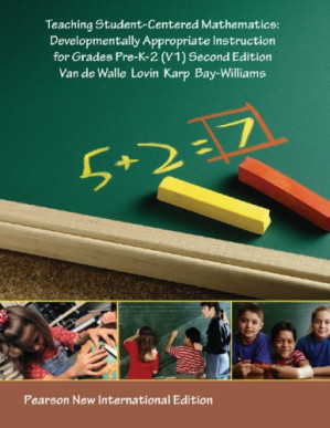 Teaching Student-Centered Mathematics - Walle, John A Van de;Lovin, LouAnn H;Karp, Karen;Bay-Williams, Jennifer M