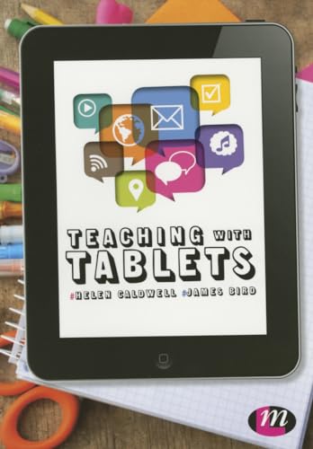 Teaching With Tablets by Caldwell Helen et al.