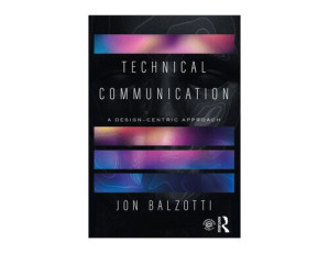 Technical Communication: A Design-Centric Approach