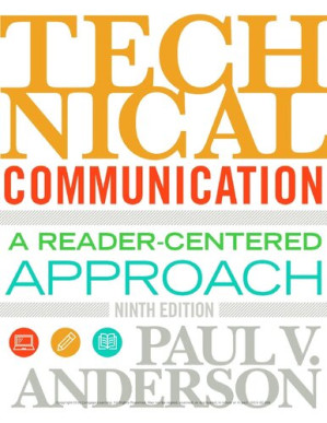 Technical Communication: A Reader-Centered Approach By Paul V. Anderson
