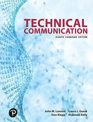 Technical Communication, Canadian Edition - John M. Lannon, Laura J. Gurak, Don Klepp, Shannon Kelly