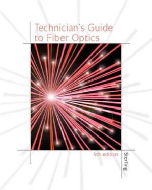 Technician's Guide to Fiber Optics By Donald J. Sterling - 9780030968358