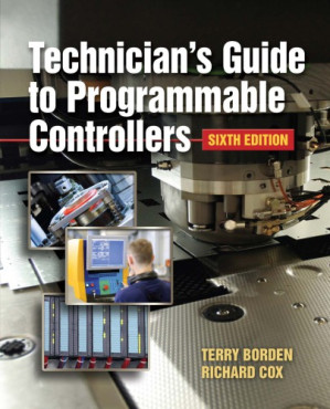 Technician's Guide to Programmable Controllers By Terry Borden, Richard A. Cox