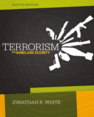 Terrorism and Homeland Security By Jonathan R. White - 9781133110873