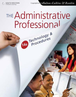 The Administrative Professional: Technology & Procedures, 14th Edition By Patsy J. Fulton-Calkins, Diane S. Rankin, Kellie A. Shumack, Ph.D.