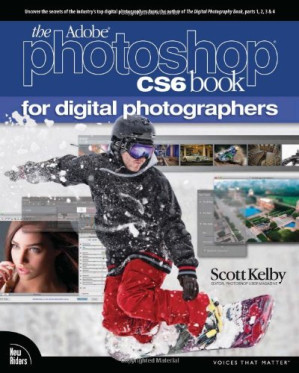 The Adobe Photoshop CS6 Book for Digital Photographers - Scott Kelby
