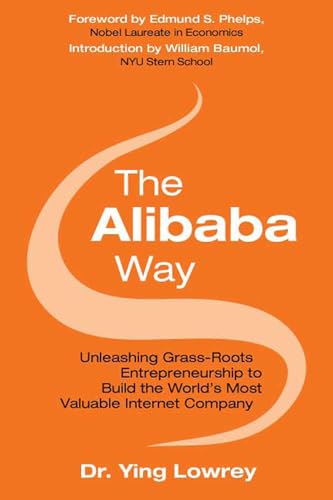 The Alibaba way: unleashing grass-roots entrepreneurship to build the world's most innovative internet company