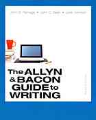 The Allyn & Bacon Guide to Writing - Bean, John C.; Johnson, June; Ramage, John D.