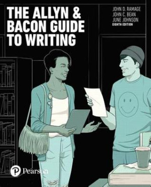The Allyn & Bacon Guide to Writing - John D. Ramage; John C. Bean; June Johnson