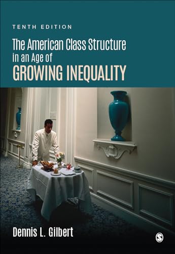 The American Class Structure in an Age of Growing Inequality, Tenth Edition