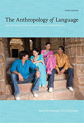 The Anthropology of Language: An Introduction to Linguistic Anthropology - 3rd Edition