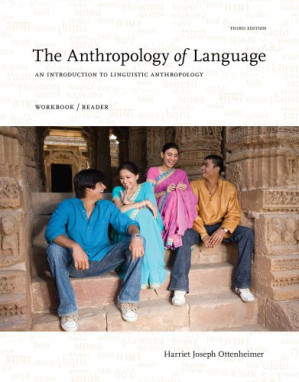 The Anthropology of Language: An Introduction to Linguistic Anthropology, Workbook/Reader By Harriet Joseph Ottenheimer