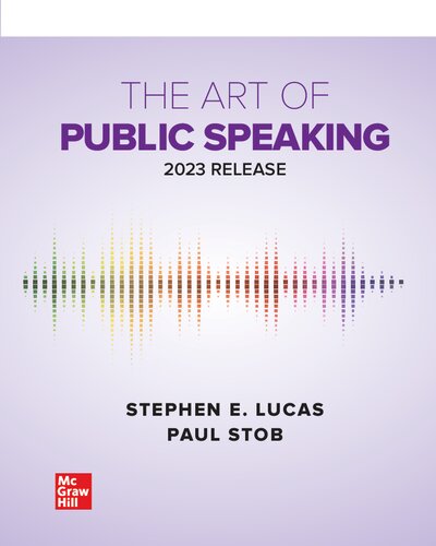 The Art of Public Speaking By Stephen E. Lucas, Paul Stob