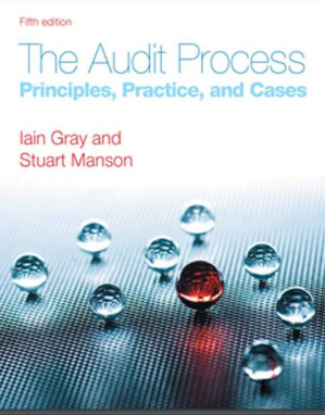 The Audit Process: Principles, Practice and Cases 5th Edition By Iain Grey and Stuart Manson