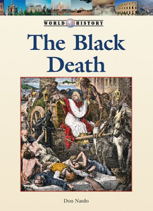 The Black Death (World History) By Don Nardo - 9781111136024