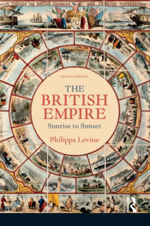 The British Empire: Sunrise to Sunset - Philippa Levine
